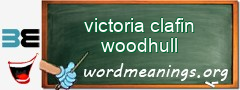 WordMeaning blackboard for victoria clafin woodhull